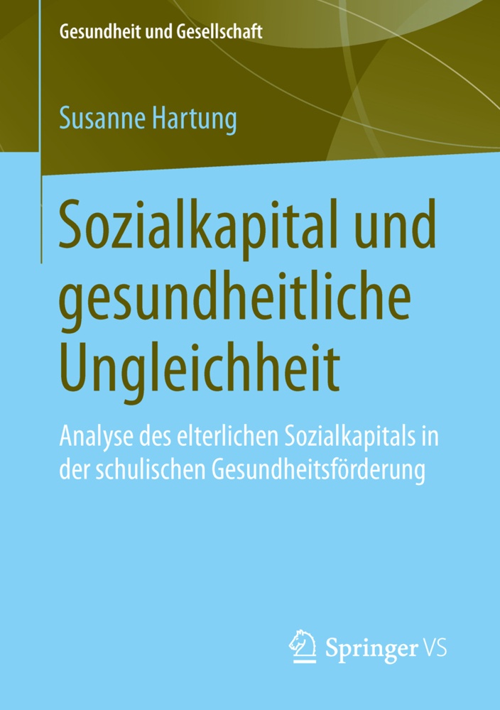 Sozialkapital Und Gesundheitliche Ungleichheit - Susanne Hartung  Kartoniert (TB)