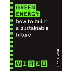 Green Energy (Wired Guides) - Nicole Kobie  Wired  Kartoniert (TB)
