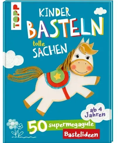 Kinder basteln tolle Sachen 50 supermegagute Bastelideen. Für Kinder ab 4 Jahren. Cover mit echten Wollhaaren.