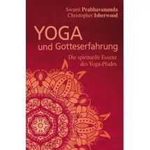 Aquamarin Verlag Yoga und Gotteserfahrung: Die spirituelle Essenz des Yoga-Pfades