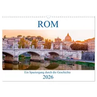 Calvendo ROM - Ein Spaziergang durch die Geschichte (Wandkalender