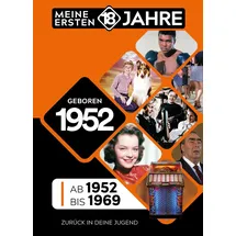 tdm publishing Geboren 1952: Von 1952 bis 1969 (Meine Ersten 18 Jahre)