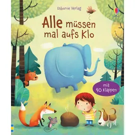 Usborne Alle müssen mal aufs Klo