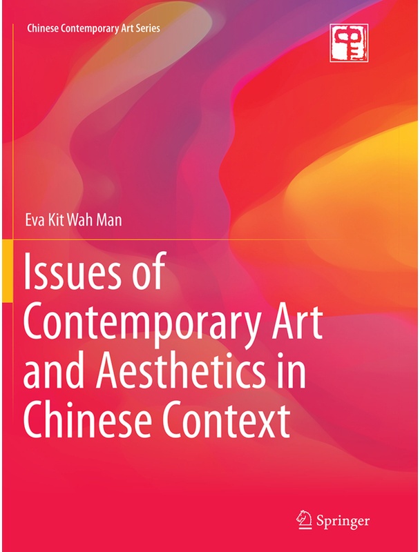 Chinese Contemporary Art Series / Issues Of Contemporary Art And Aesthetics In Chinese Context - Eva Kit Wah Man, Kartoniert (TB)