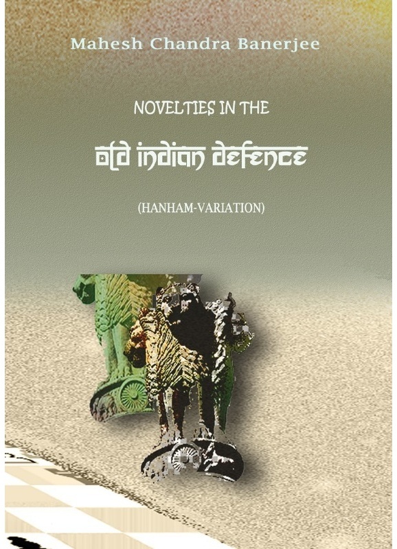 Novelties In The Old Indian Defence - Mahesh Chandra Banerjee  Kartoniert (TB)