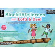 Artist Ahead Blockflöte lernen mit Lotti & Ben! Der liebevoll-leichte Einstieg für Kinder im Kindergarten- – die Blockflötenschule