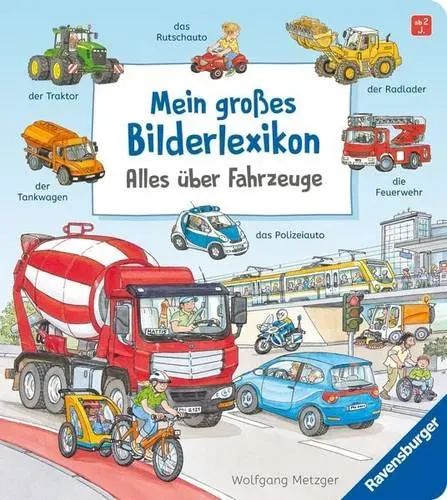 Preisvergleich Produktbild Mein großes Bilderlexikon: Alles über Fahrzeuge