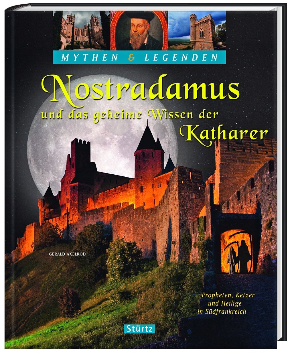 Nostradamus Und Das Geheime Wissen Der Katharer - Gerald Axelrod  Gebunden