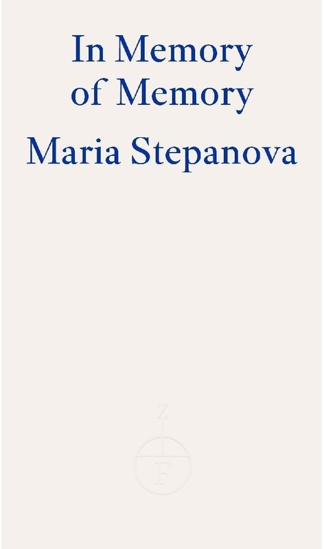 In Memory Of Memory - Maria Stepanova  Kartoniert (TB)