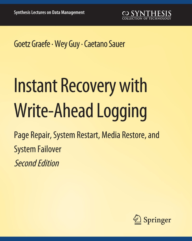 Instant Recovery With Write-Ahead Logging - Goetz Graefe  Wey Guy  Caetano Sauer  Kartoniert (TB)