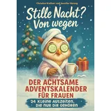 Impuls Verlag Stille Nacht? Von wegen! Achtsamer Adventskalender für Frauen