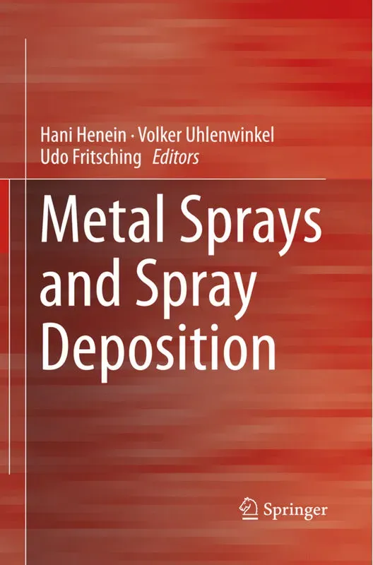 Metal Sprays And Spray Deposition  Kartoniert (TB)