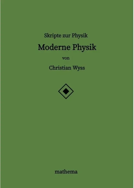 Skripte Zur Physik - Moderne Physik - Christian Wyss  Kartoniert (TB)