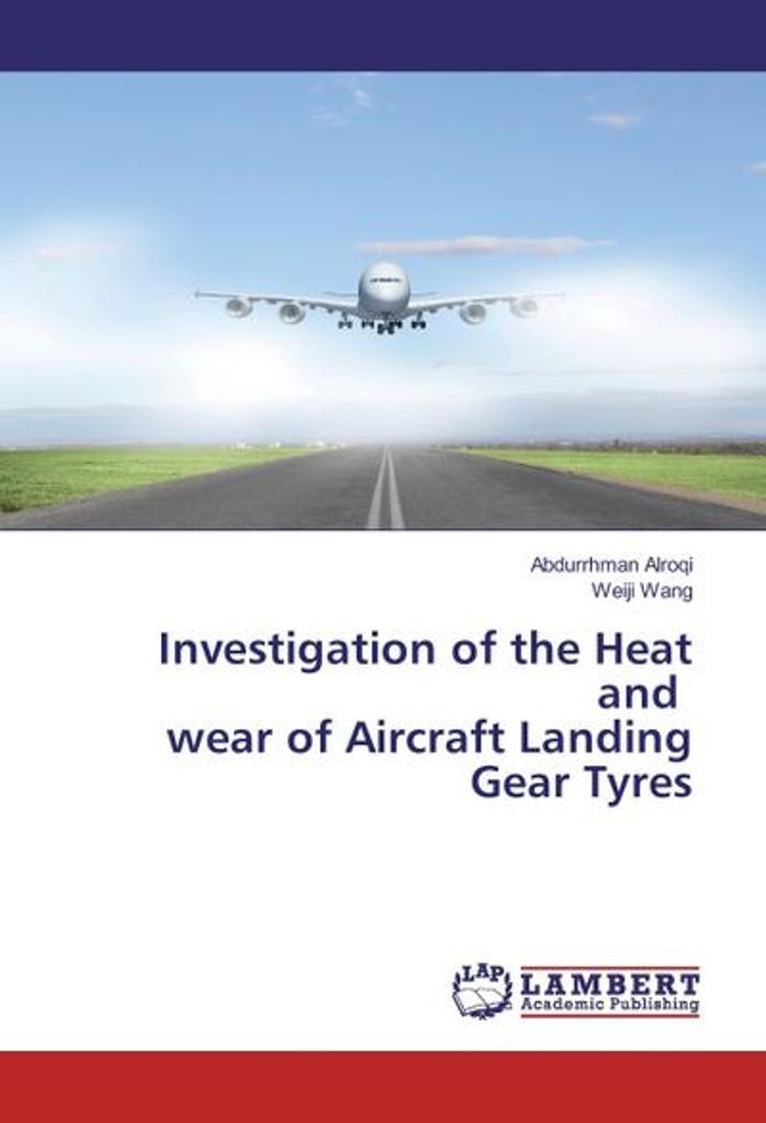 Investigation of the Heat and wear of Aircraft Landing Gear Tyres
