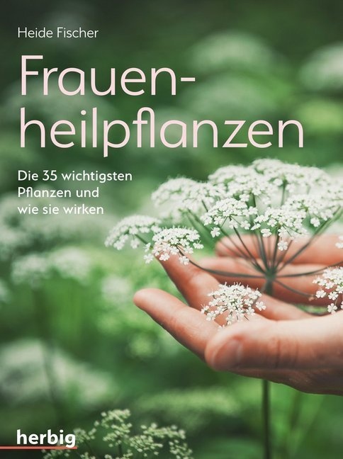 Frauenheilpflanzen - Heide Fischer  Kartoniert (TB)