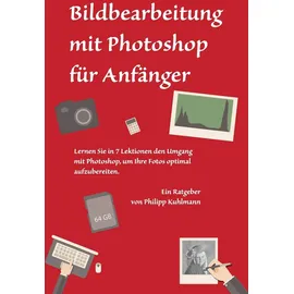 CreateSpace Bildbearbeitung mit Photoshop für Anfänger