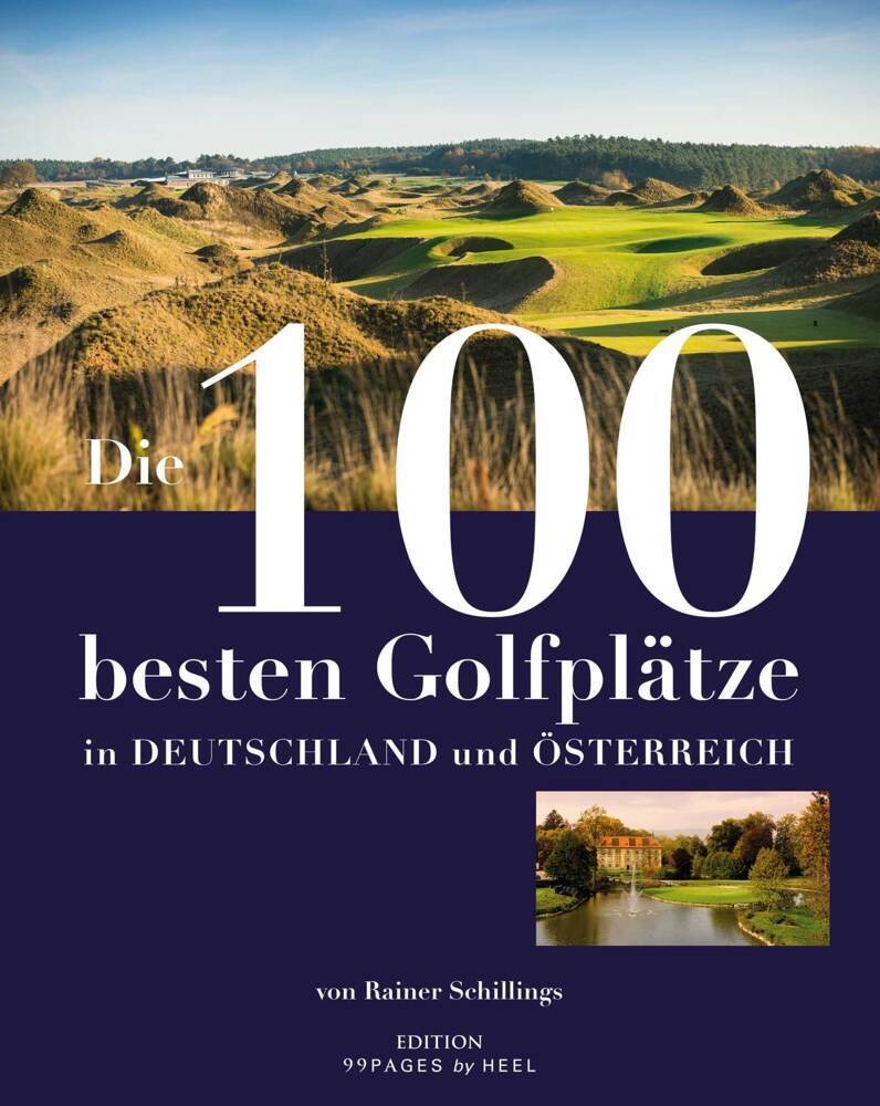 Die 100 Besten Golfplätze In Deutschland Und Österreich - Rainer Schillings  Gebunden