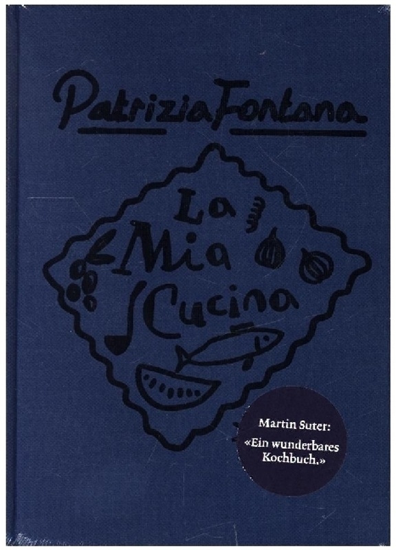 La Mia Cucina - Patrizia Fontana  Gebunden