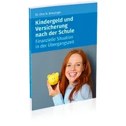 Kindergeld und Versicherung nach der Schule | Kindergeld zwischen Schule und Ausbildung| Ratgeber Kindergeld Übergangszeit