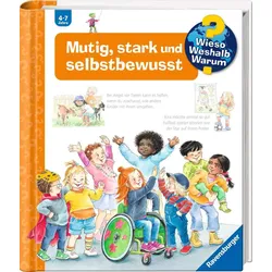 Wieso? Weshalb? Warum? Band 51: Mutig - stark und selbstbewusst
