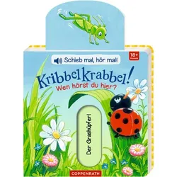 COPPENRATH 0062980 Schieb mal, hör mal! Kribbelkrabbel! Wen hörst du hier? (Soundbuch)