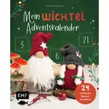 Emf Mein Wichtel-Adventskalender-Buch: 24 fröhliche Bastel-, Back- und Deko-Projekte – Mit perforierten Seiten zum Auftrennen