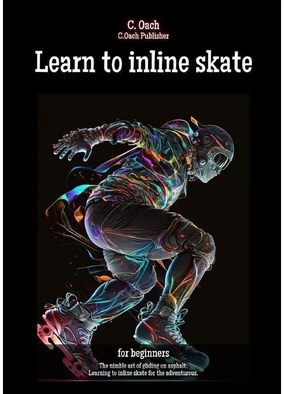 Learn To Inline Skate - C. Oach  Kartoniert (TB)