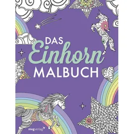 mvg Verlag Das Einhorn-Malbuch: Ausmalbuch für Kinder und Erwachsene