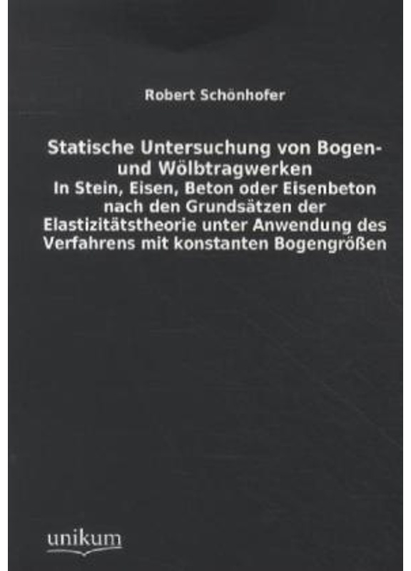 Statische Untersuchung Von Bogen- Und Wölbtragwerken - Robert Schönhofer  Kartoniert (TB)