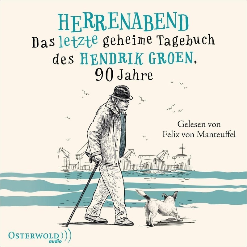 Das Geheime Tagebuch Des Hendrik Groen - 3 - Herrenabend - Hendrik Groen (Hörbuch)