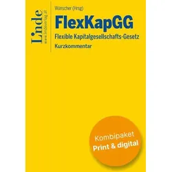 FlexKapGG | Flexible Kapitalgesellschafts-Gesetz (Kombi Print&digital)