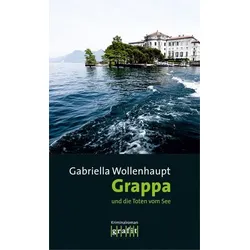 Grappa und die Toten vom See / Maria Grappa Band 23