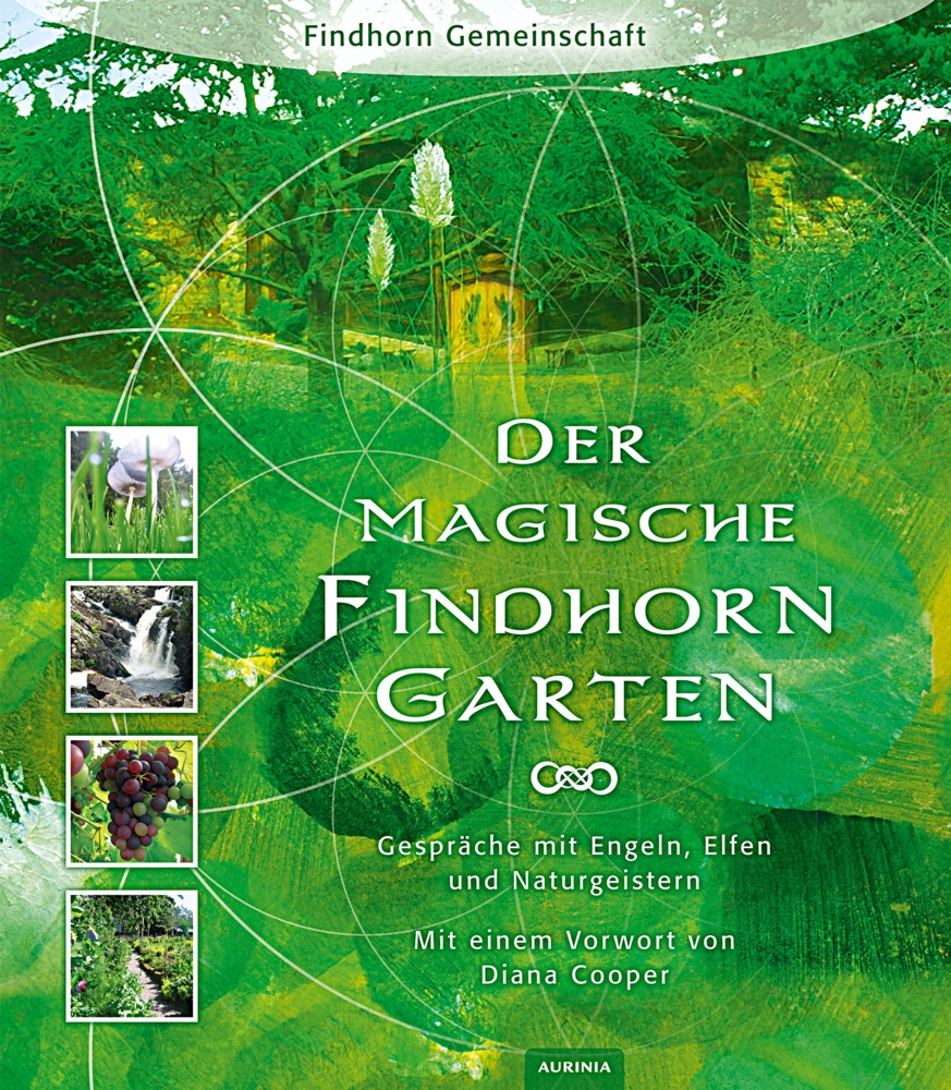 Der Magische Findhorngarten - Eileen Caddy  Peter Caddy  Dorothy Maclean  Robert Ogilvie Crombie  David Spangler  Kartoniert (TB)