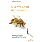 Reichel Verlag Die Weisheit der Bienen: