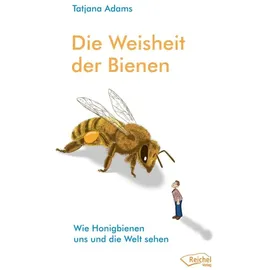 Reichel Verlag Die Weisheit der Bienen: