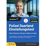 testhelden Polizei Saarland: Einstellungstest Online-Testtrainer inkl. App & Mathe Lern-Buch I + 4.500 Aufgaben + Lösungen I Erfahrungsberichte, Logik, Allgeme