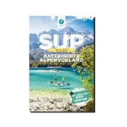 SUP-Guide Bayerisches Alpenvorland