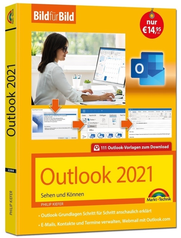 Outlook 2021 Bild Für Bild Erklärt. Komplett In Farbe. Outlook Grundlagen Schritt Für Schritt - Philip Kiefer, Kartoniert (TB)