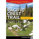 Wilderness Press Pacific Crest Trail: Northern California: From Tuolumne Meadows to the Oregon Border
