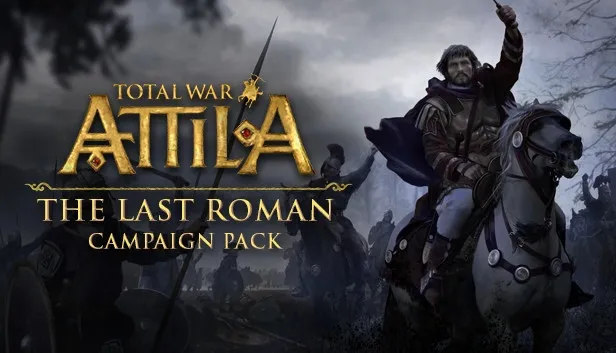 Total War: Attila - The Last Roman