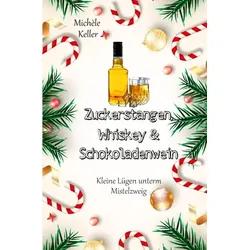 Zuckerstangen, Whiskey und Schokoladenwein / Zuckerstangen, Whiskey und Schokoladenwein.