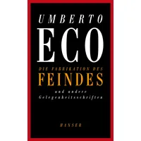 Hanser Fachbuchverlag Die Fabrikation des Feindes und andere Gelegenheitsschriften