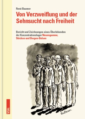Von Verzweiflung Und Der Sehnsucht Nach Freiheit - René Baumer  Kartoniert (TB)