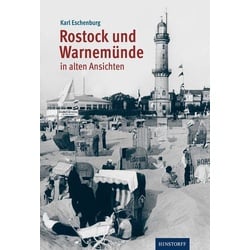 Rostock und Warnemünde in alten Ansichten