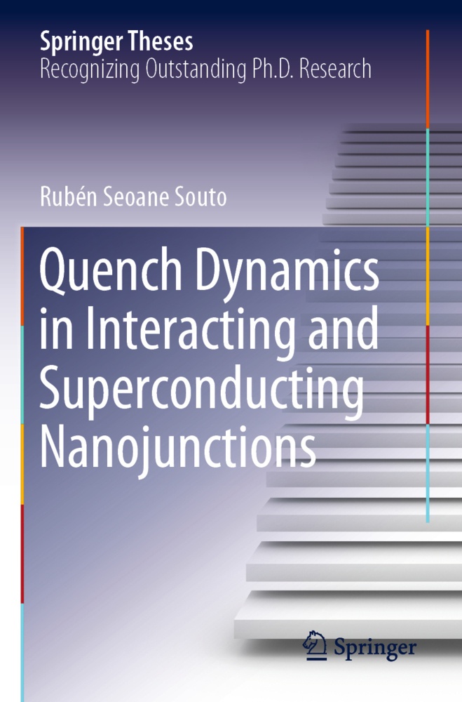 Quench Dynamics In Interacting And Superconducting Nanojunctions - Rubén Seoane Souto  Kartoniert (TB)