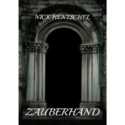 Zauberhand - Nick Hentschel, Kartoniert (TB)