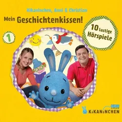 Kikaninchen (1): Mein Geschichtenkissen! 10 lustige Hörspiele