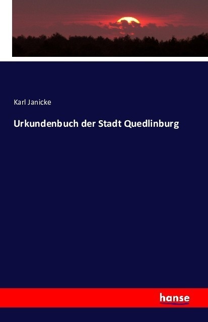 Urkundenbuch Der Stadt Quedlinburg - Karl Janicke  Kartoniert (TB)