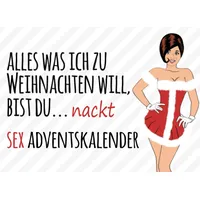 Alles Was Ich Zu Weihnachten Will, Bist Du...nackt - Sex Adventskalender: Erotischer Weihnachtskalender mit 31 Sexy Gutscheine für Paare I Sexspielen ... und Männer I Erotik Geschenk für Erwachsene