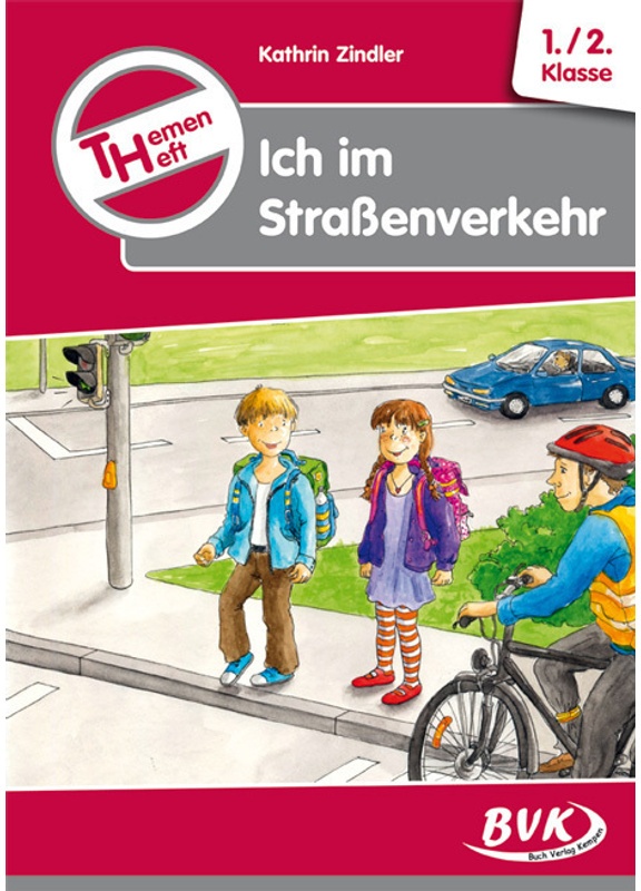 Themenhefte / Themenheft "Ich Im Strassenverkehr" - Kathrin Zindler, Geheftet